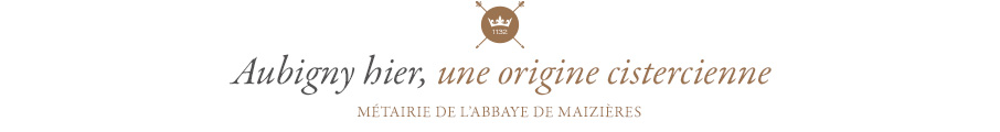 Aubigny, hier - Une origine cistercienne.